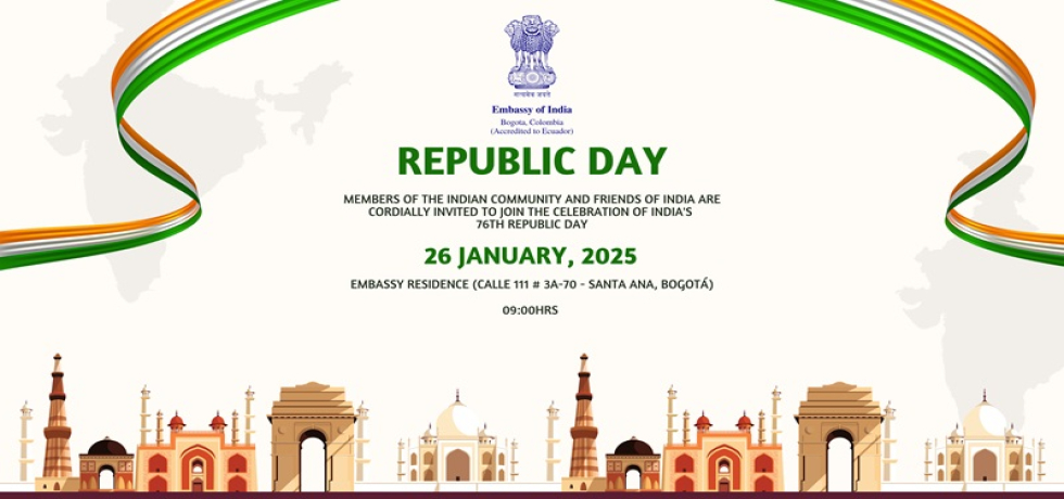 Members of the Indian Community and Friends of India are cordially invited to join the celebration of India's 76th Republic Day